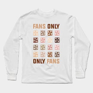 Fans Only Long Sleeve T-Shirt